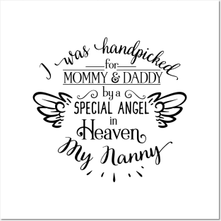 I Was Handpicked for Mommy & Daddy by a Special Angel in Heaven - My Nanny Posters and Art